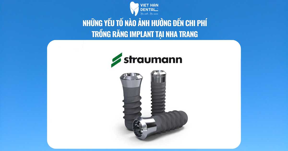 Những yếu tố nào ảnh hưởng đến chi phí trồng răng Implant tại Nha Trang 