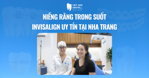 Niềng răng trong suốt Invisalign uy tín tại Nha Trang