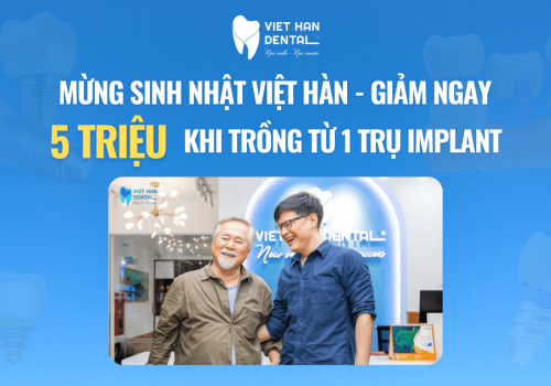 Ưu đãi Implant – Sinh nhật nha khoa Việt Hàn