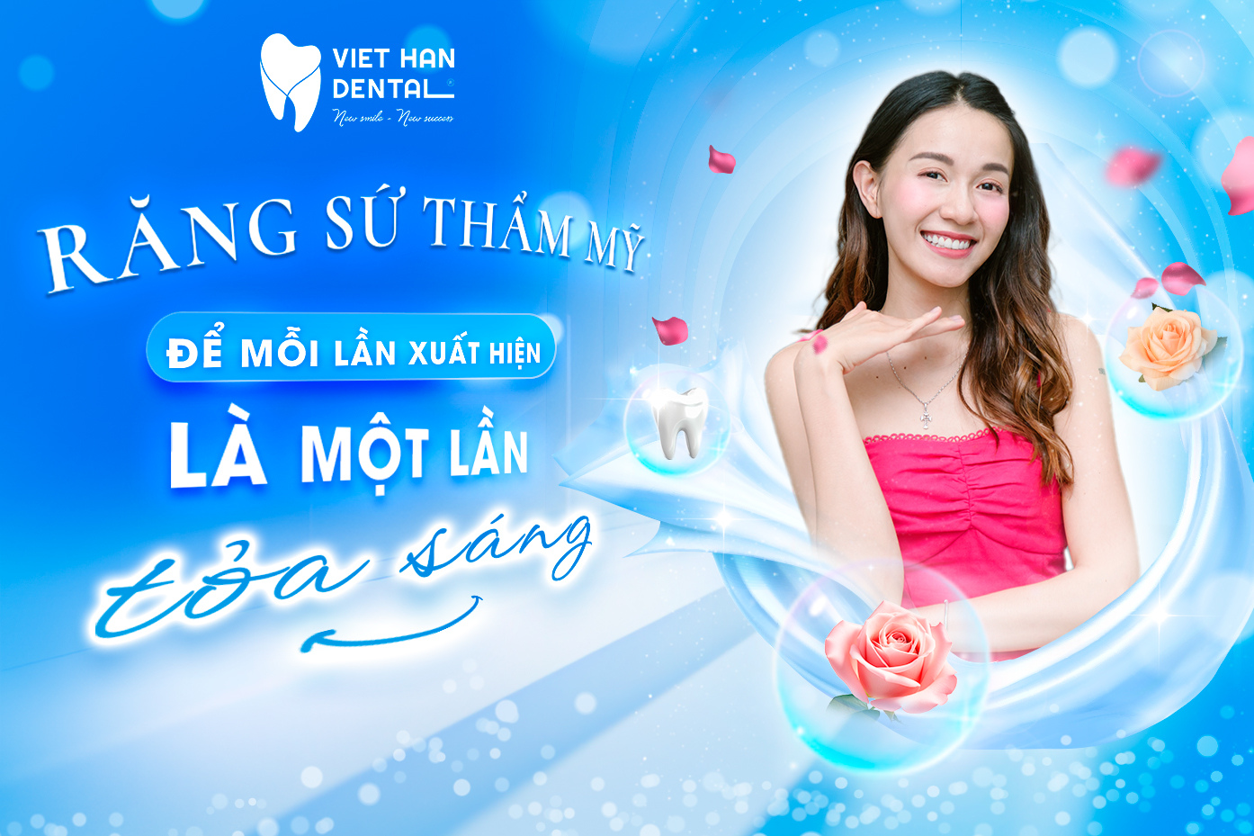 Răng sứ thẩm mỹ - Để mỗi lần xuất hiện là một lần tỏa sáng