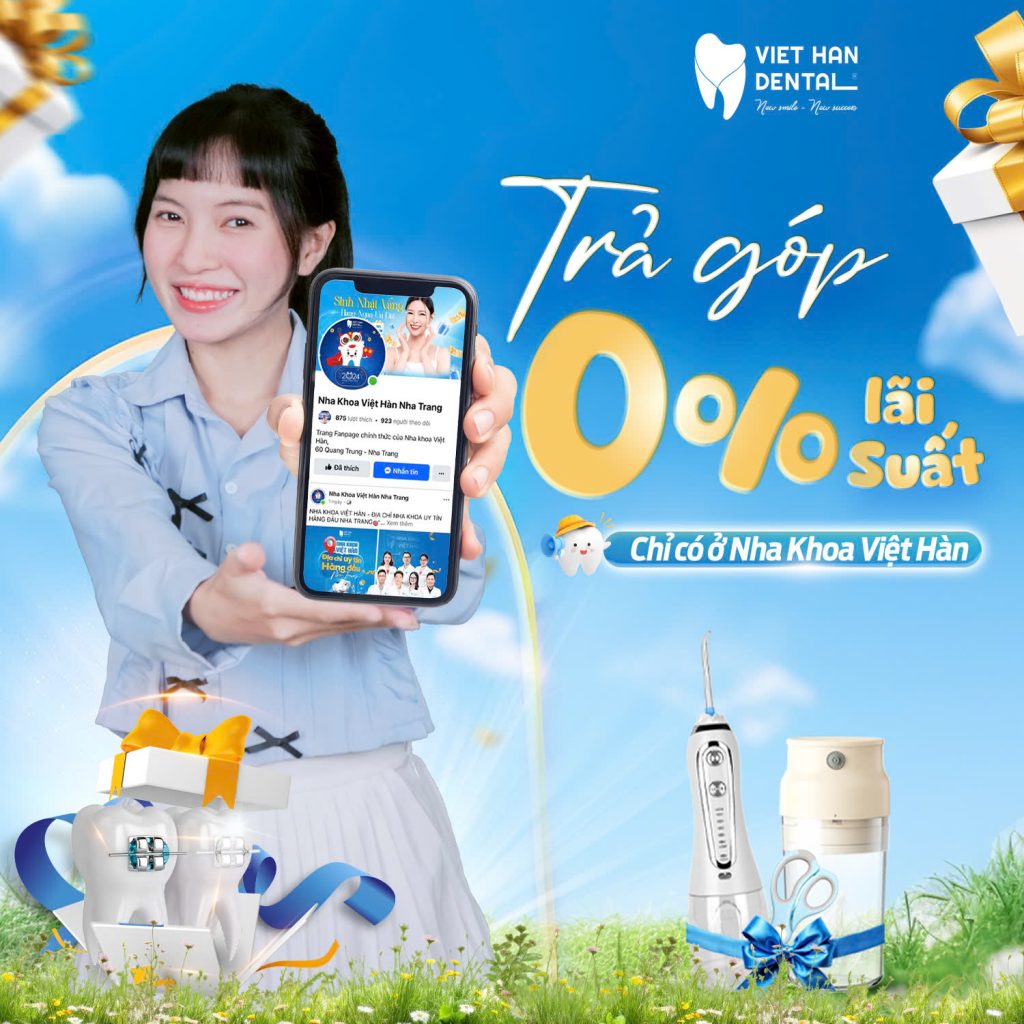 Trả góp 0% lãi suất khi niềng răng tại Nha khoa Việt Hàn