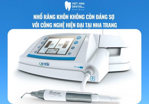 Nhổ răng khôn không còn đáng sợ với công nghệ hiện đại tại Nha Trang