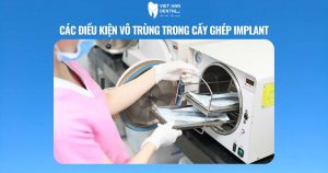 Các điều kiện vô trùng trong cấy ghép implant