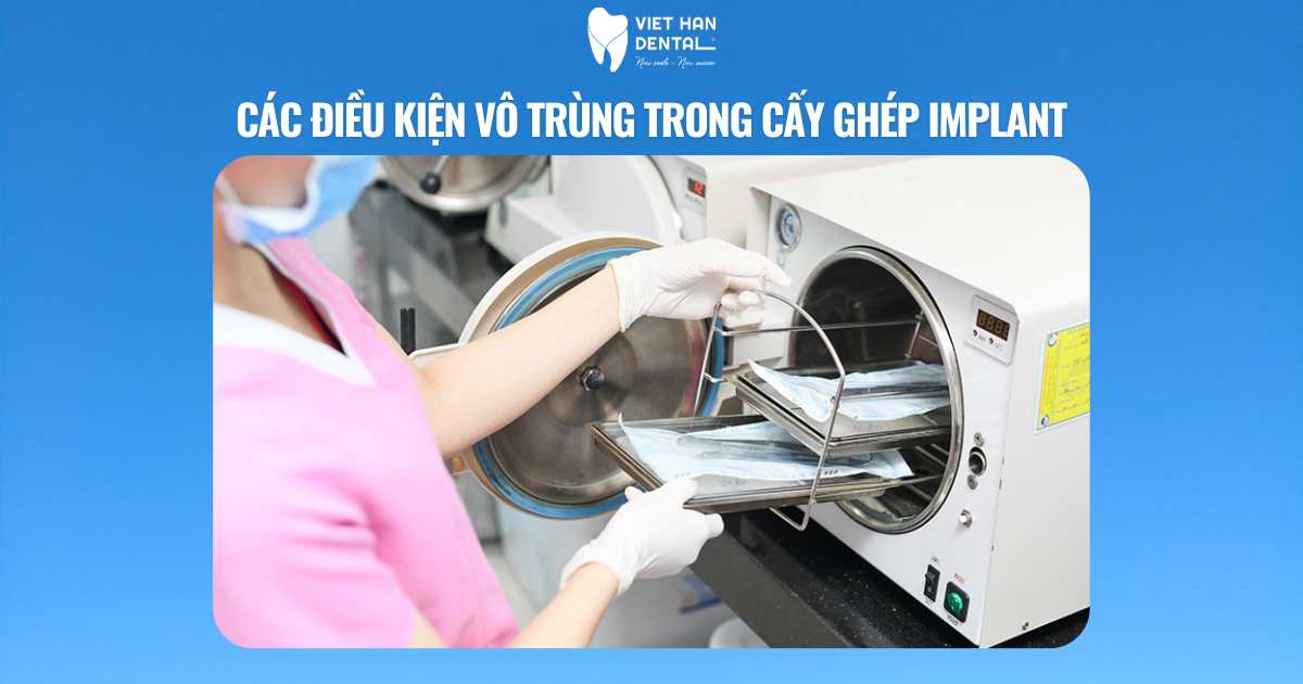 Các điều kiện vô trùng trong cấy ghép implant