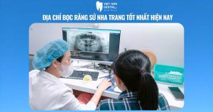 Địa chỉ bọc răng sứ hàng đầu tại Nha Trang