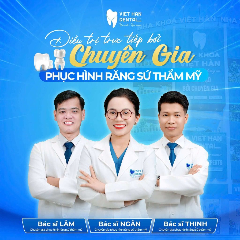 Điều trị trực tiếp bởi đội ngũ bác sĩ chuyên môn phục hình răng sứ tại Nha khoa Việt Hàn