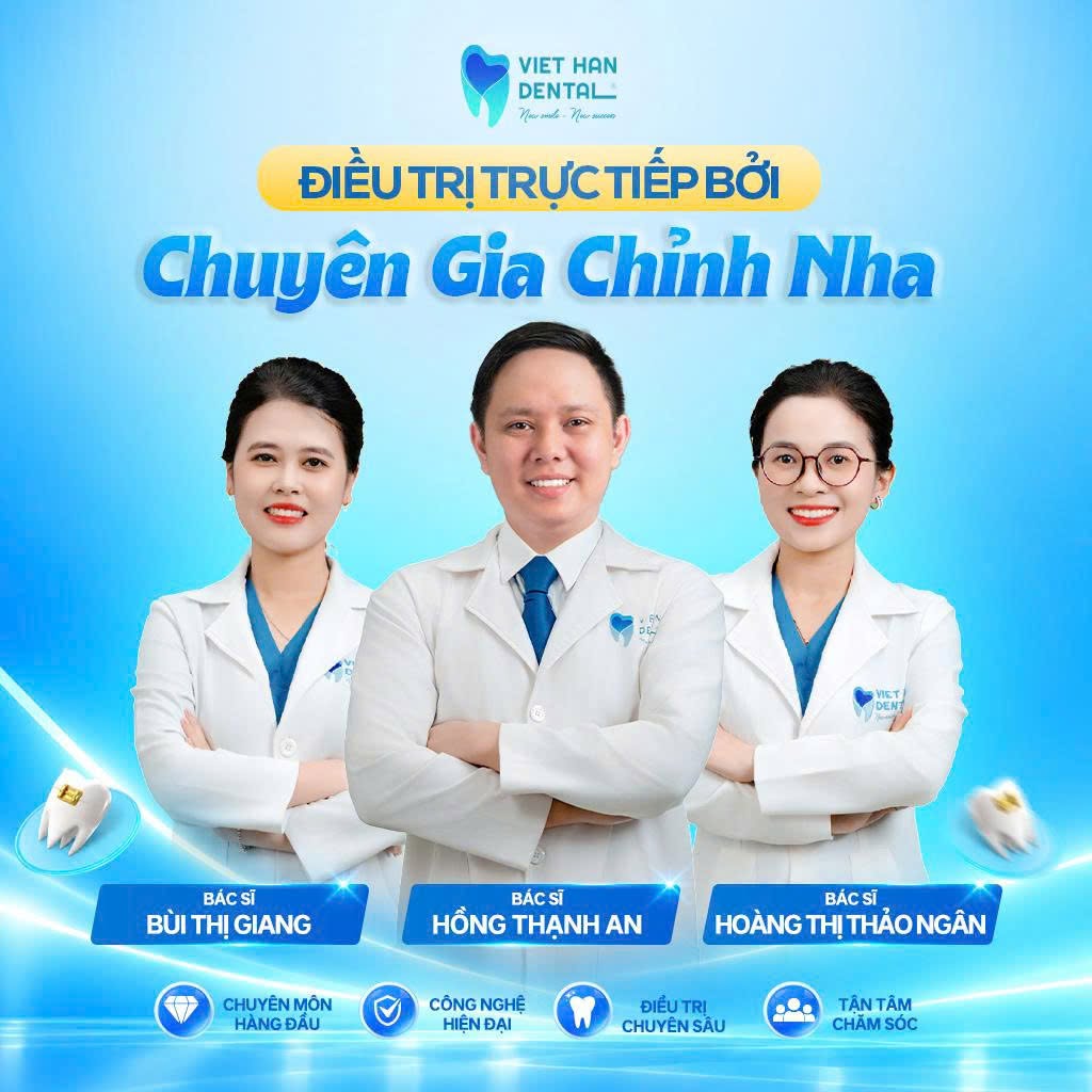 Bác sĩ niềng răng chuyên sâu tại Nha khoa Việt Hàn